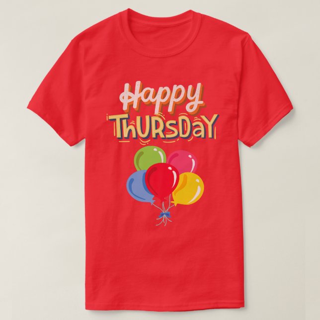 Happy Thursday T-Shirt (Design Front)