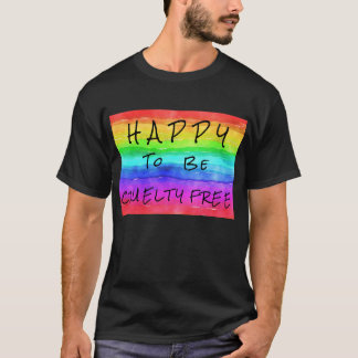 "Happy To Be Cruelty Free" Men's T-Shirt