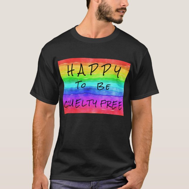"Happy To Be Cruelty Free" Men's T-Shirt (Front)
