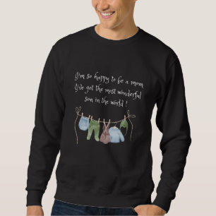 Happy To Be Mum Of A Wonderful Son For Mummy Of A Sweatshirt