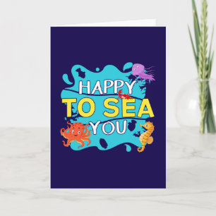 Happy to Sea You - Ocean Pun Card