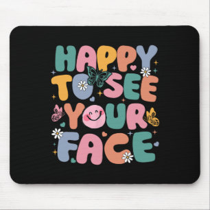 Happy To See Your Face Ck To School Retro Teacher Mouse Mat