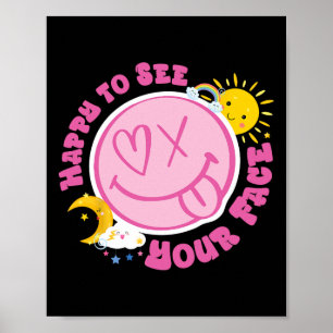 Happy To See Your Face Funny Cute Face Back To Sch Poster