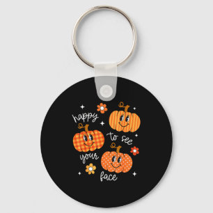 Happy To See Your Face Pumpkin Halloween Autumn Th Key Ring