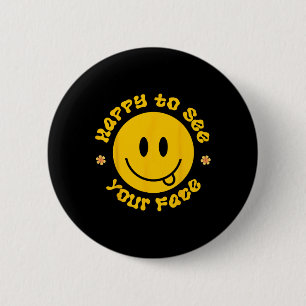 Happy To See Your Face Smile Face Back To School F 6 Cm Round Badge