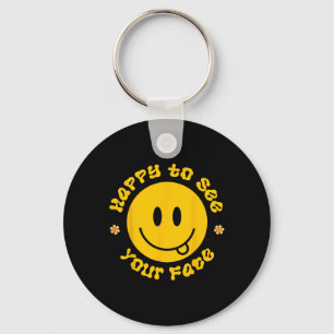 Happy To See Your Face Smile Face Back To School F Key Ring