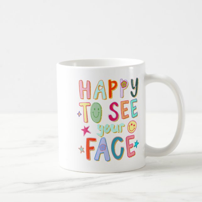 Happy To See Your Face Teacher Retro Funny Back To Coffee Mug (Right)
