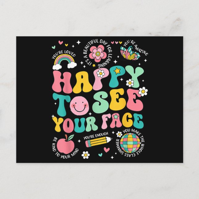 Happy To See Your Face Teacher Student Funny Back  Postcard (Front)