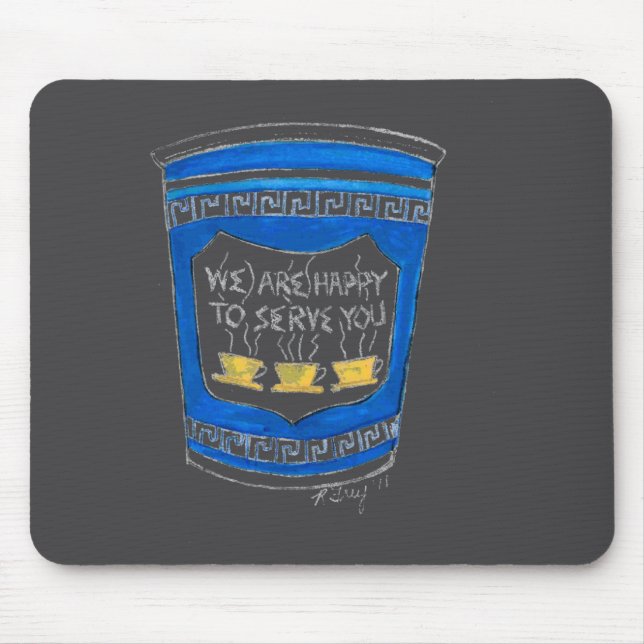 Happy To Serve You Nyc Blue Greek Deli Coffee Cup  Mouse Mat (Front)