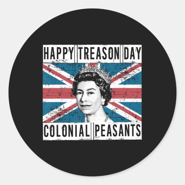 Happy Treason Day British 4th Of July  Classic Round Sticker (Front)