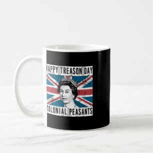 Happy Treason Day British 4th Of July Coffee Mug