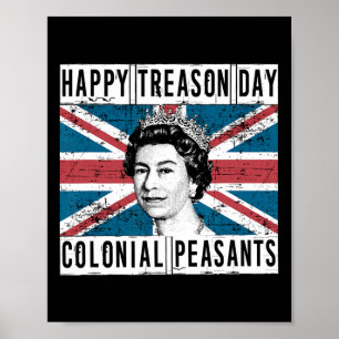 Happy Treason Day British 4th Of July Poster