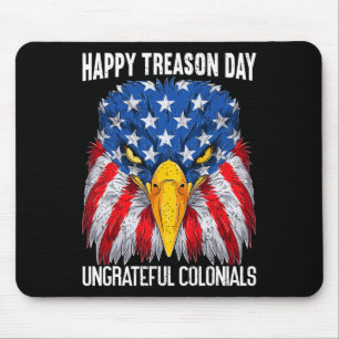 Happy Treason Day Independence Day Fun 4th Of July Mouse Mat