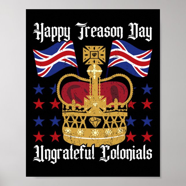 Happy Treason Day Independence Day Fun 4th Of July Poster (Front)