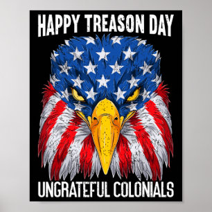Happy Treason Day Independence Day Fun 4th Of July Poster