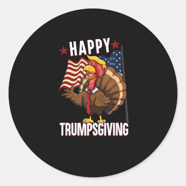 Happy Trumpsgiving Funny Thanksgiving Turkey Trump Classic Round Sticker (Front)