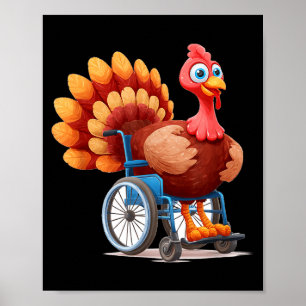 Happy Turkey Costume In Wheelchair For Thanksgivin Poster