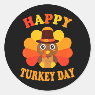 Happy Turkey Day Baby Turkey Thanksgiving Toddler Classic Round Sticker