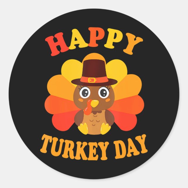 Happy Turkey Day Baby Turkey Thanksgiving Toddler Classic Round Sticker (Front)