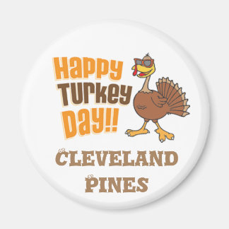 Happy Turkey Day Cleveland Pines Magnet