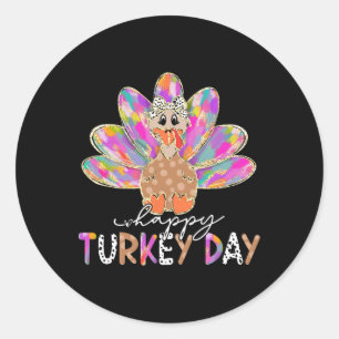 Happy Turkey Day Cute Turkey Thanksgiving Shirts W Classic Round Sticker