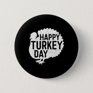 Happy Turkey Day Men Women Kids Family Thanksgivin 6 Cm Round Badge