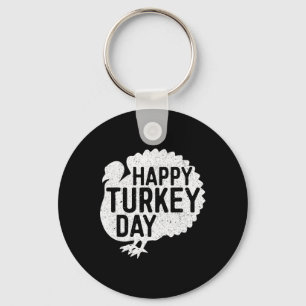 Happy Turkey Day Men Women Kids Family Thanksgivin Key Ring