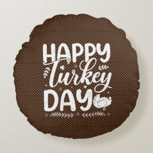 Happy Turkey Day Round Cushion