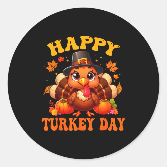 Happy Turkey Day Shirt For Women Happy Thanksgivin Classic Round Sticker (Front)