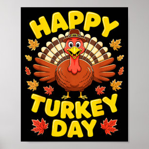 Happy Turkey Day Shirt Men Women Kids Family Thank Poster