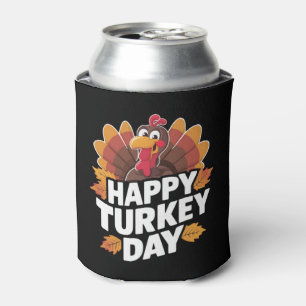 Happy Turkey Day Thanksgiving Day Holiday Gift  Can Cooler
