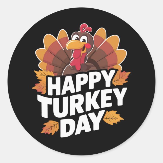 Happy Turkey Day Thanksgiving Day Holiday Gift  Classic Round Sticker (Front)