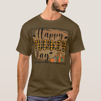 Happy Turkey Day  Thanksgiving Day Holiday  T-Shirt