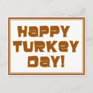 HAPPY TURKEY DAY! Thanksgiving Greeting Holiday Postcard