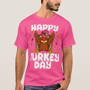 Happy Turkey Day Thanksgiving Turkey Friendsgiving T-Shirt