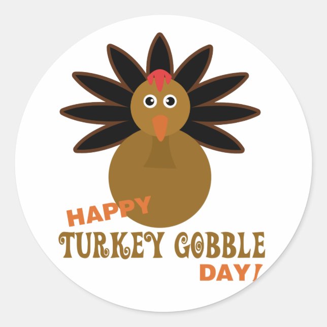 Happy Turkey Gobble Day Thanksgiving Classic Round Sticker (Front)