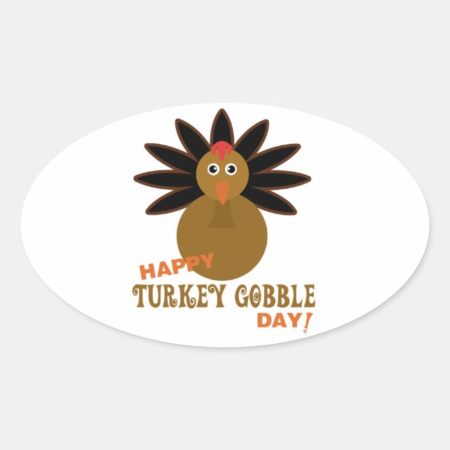 Happy Turkey Gobble Day Thanksgiving Oval Sticker (Front)