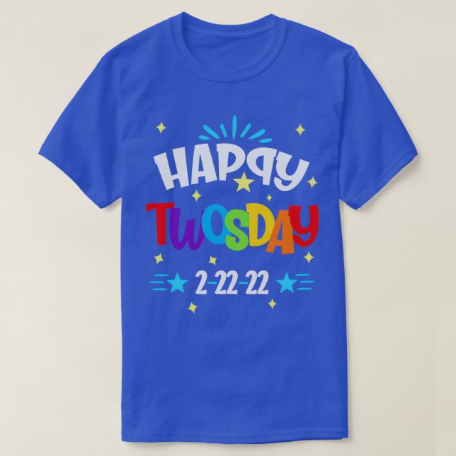Happy Twosday 2022 22222 T-Shirt (Design Front)