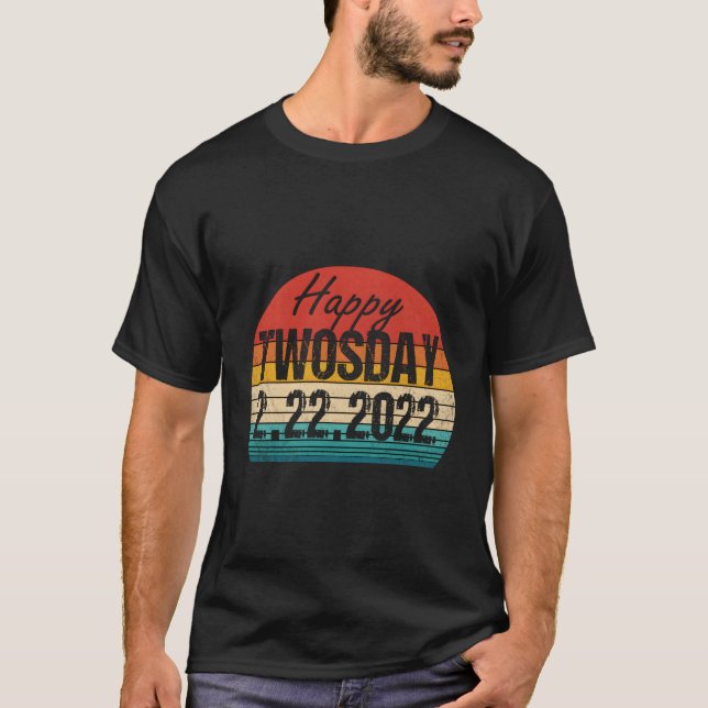 Happy Twosday 2022 February 2Nd 2022 2-22-22 T-Shirt (Front)