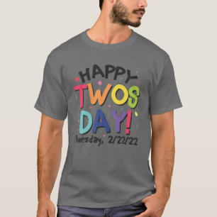 Happy Twosday 2022 Tuesday February 22Nd Numerolog T-Shirt