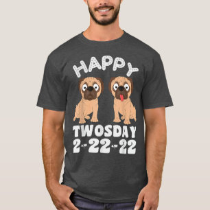 Happy Twosday 2222022 pug dog Two Bulldog lovers T T-Shirt