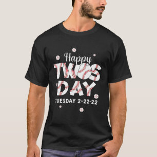 Happy Twosday Tuesday 2-22-22 February 22Nd 2022 B T-Shirt