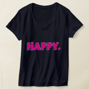 HAPPY Typography – Bold Positive Vibes Design T-Shirt