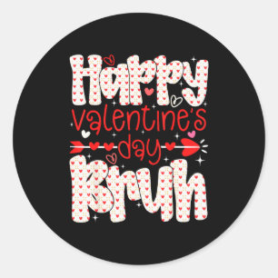 Happy Valentine Bruh Meme Heart Retro Boys Girls K Classic Round Sticker