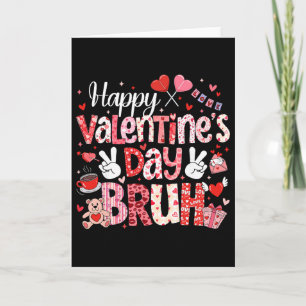 Happy Valentine Day Bruh Heart Love Valentine Boys Card