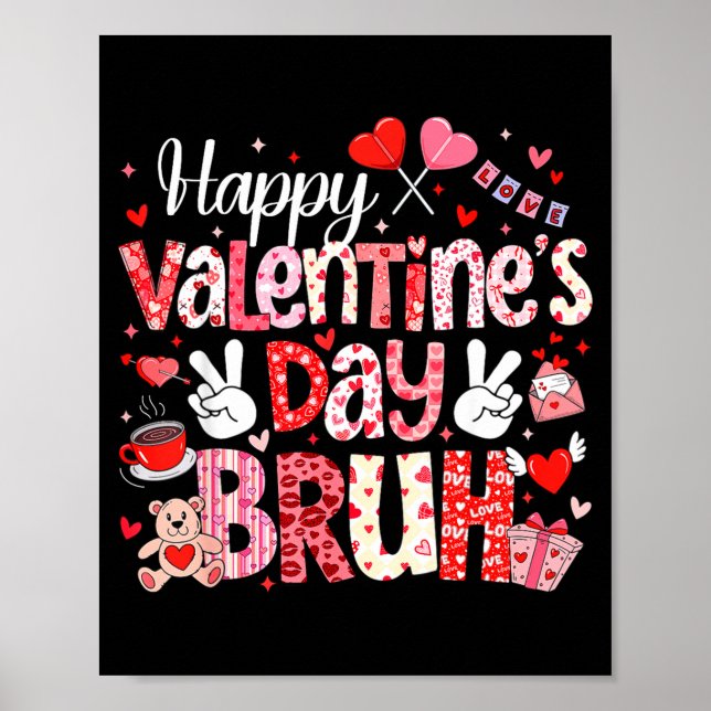 Happy Valentine Day Bruh Heart Love Valentine Boys Poster (Front)