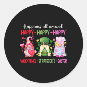 Happy Valentine St Patrick Easter Gnome Happiness  Classic Round Sticker