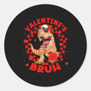 Happy Valentine's Bruh Funny Dinosaur Valentine Me Classic Round Sticker