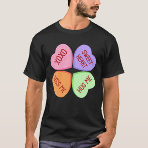 Happy Valentines Day Candy Conversation Hearts T-Shirt
