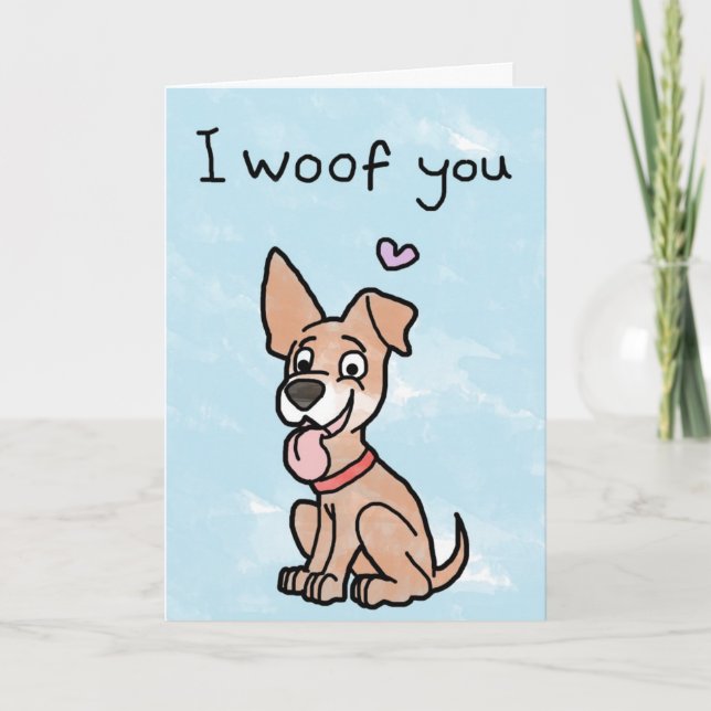 Happy Valentines Day Card - I Woof You (Front)